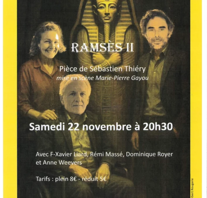 Ramsès II, théâtre de la grange, samedi 22 nov à 20h30